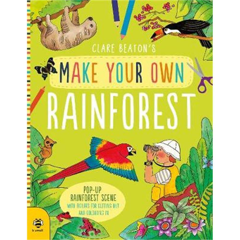 Make Your Own Rainforest (Paperback) - Clare Beaton